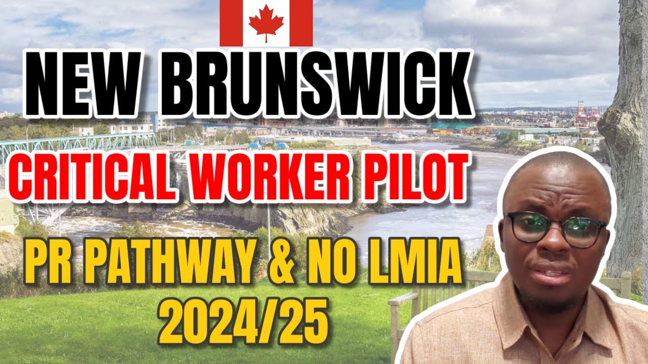 New Brunswick Jobs & PR Pathway | Critical Worker Pilot Program 2024/25 Explained