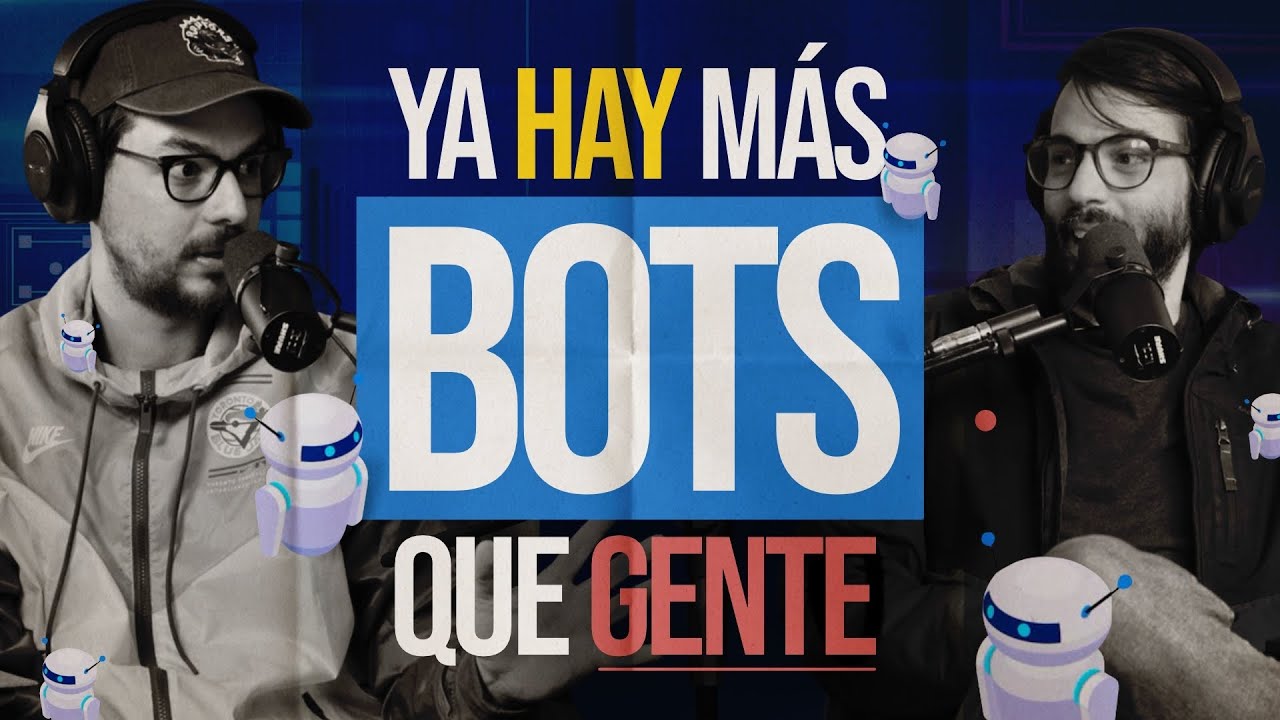 EL SIPDN / Ya hay más bots que gente / EP 348