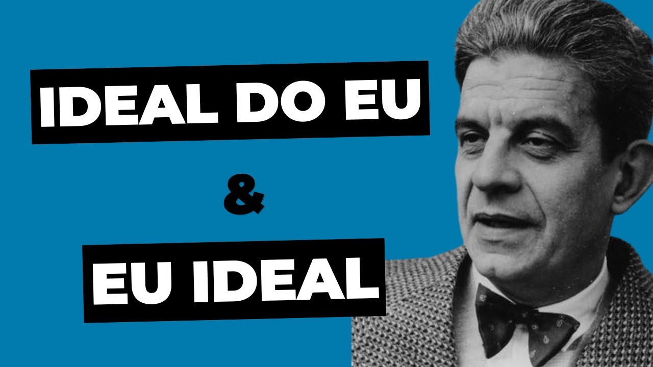 Ideal do Eu e Eu ideal | Psican&aacute;lise (Parte 2)