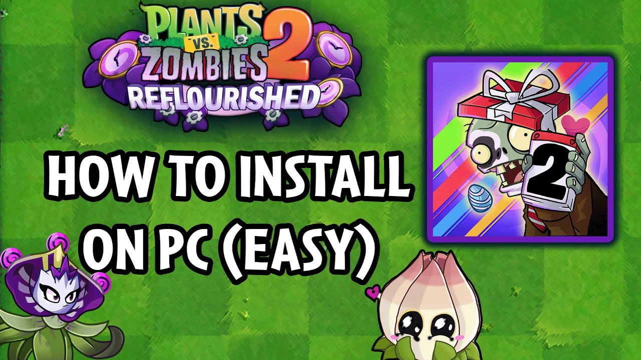 Как установить Plants Vs Zombies Reflourished на ПК | Руководство по PVZ Reflourished