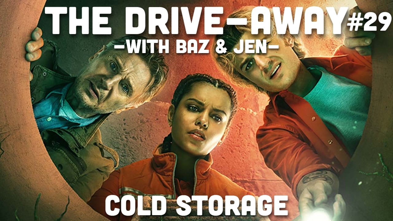Cold Storage (2026) | The Drive-Away With Baz & Jen | Episode 29