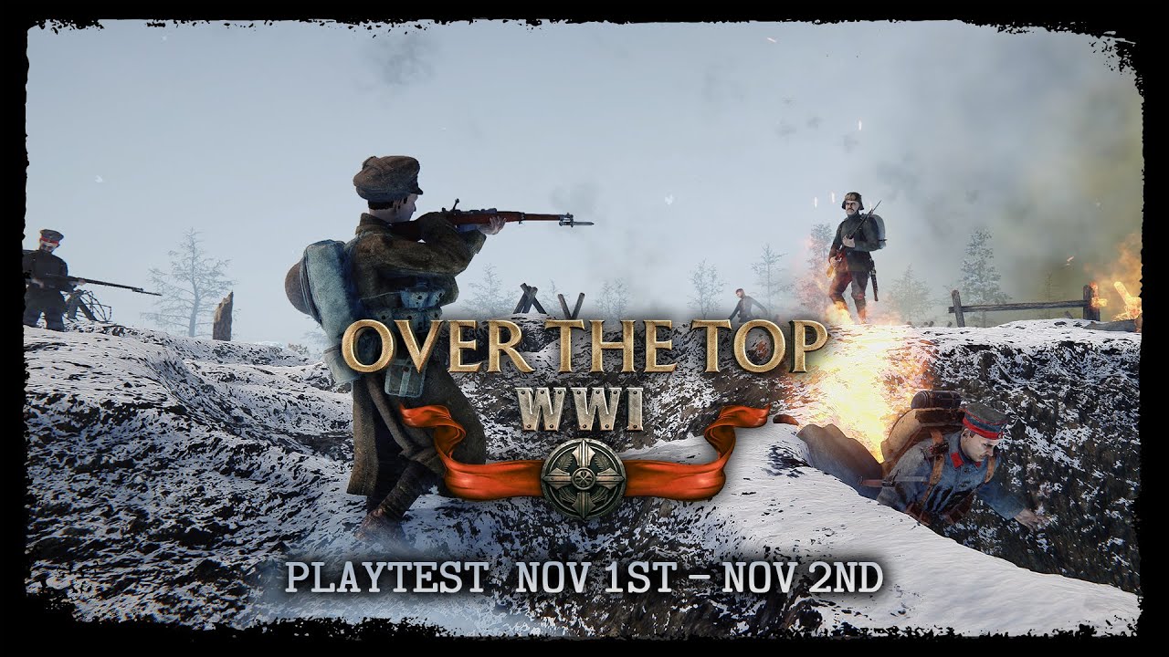 Over The Top: WWI - Playtest Announcement November 1 & 2