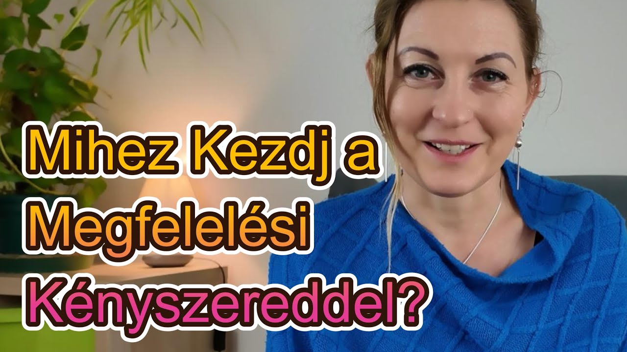 Vedd a kezedbe a megfelelési kényszeredet, és váltsd tudatosságra!