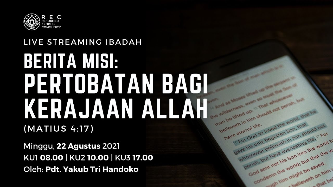 KU3 - Berita Misi: Pertobatan Bagi Kerajaan Allah - Pdt. Yakub Tri Handoko