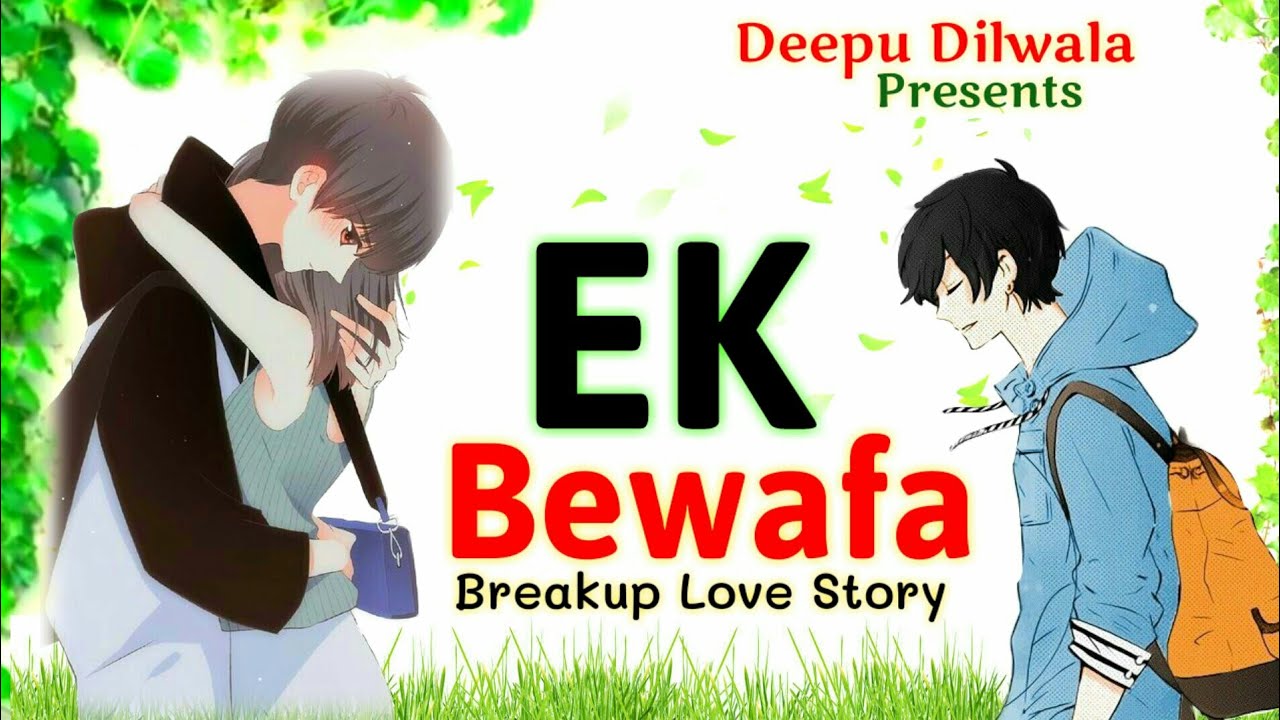 Ek 💘 Bewafa Ladki || A True Love Story || Deepu Dilwala || Sad Breakup love story of Boy