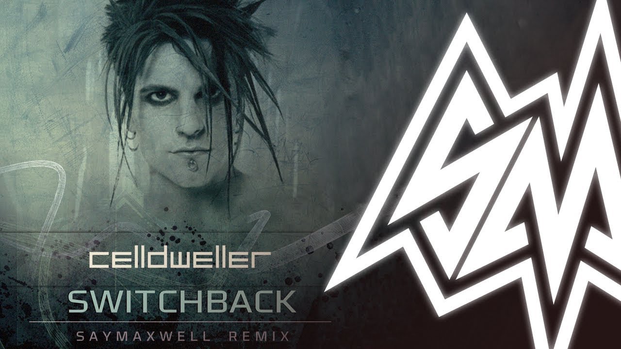 Celldweller - Switchback (SayMaxWell Remix)