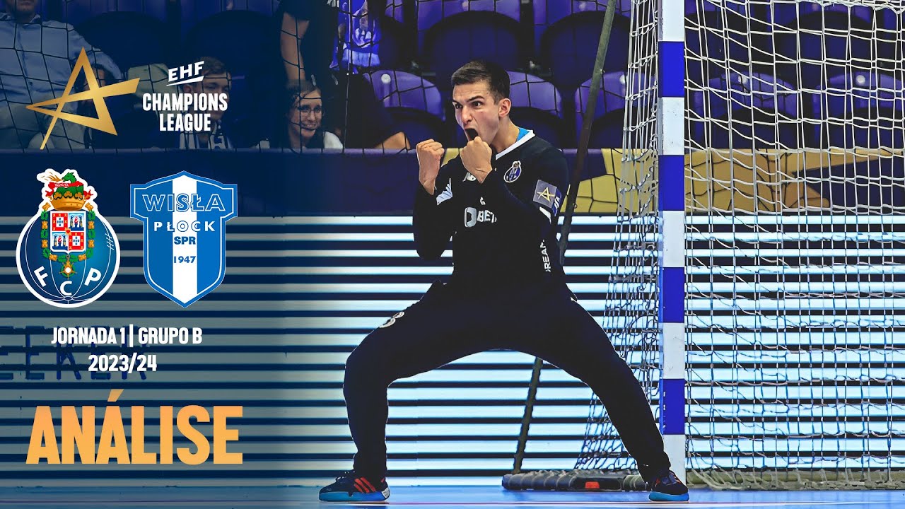 FC PORTO (24) x (23) WISŁA PŁOCK | GRUPO B | EHF CHAMPIONS LEAGUE 23/24 : ANÁLISE