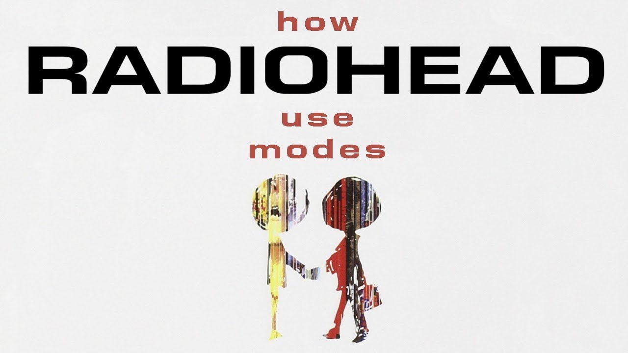 How Radiohead use Modes