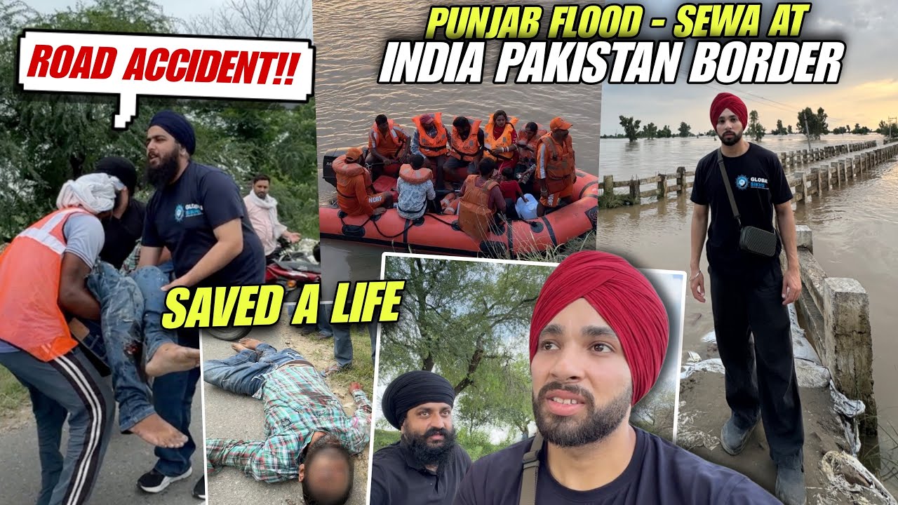 Saved Life in Punjab Flood Sewa 🙏 at India 🇮🇳 - Pakistan 🇵🇰 Border, Fazilka 