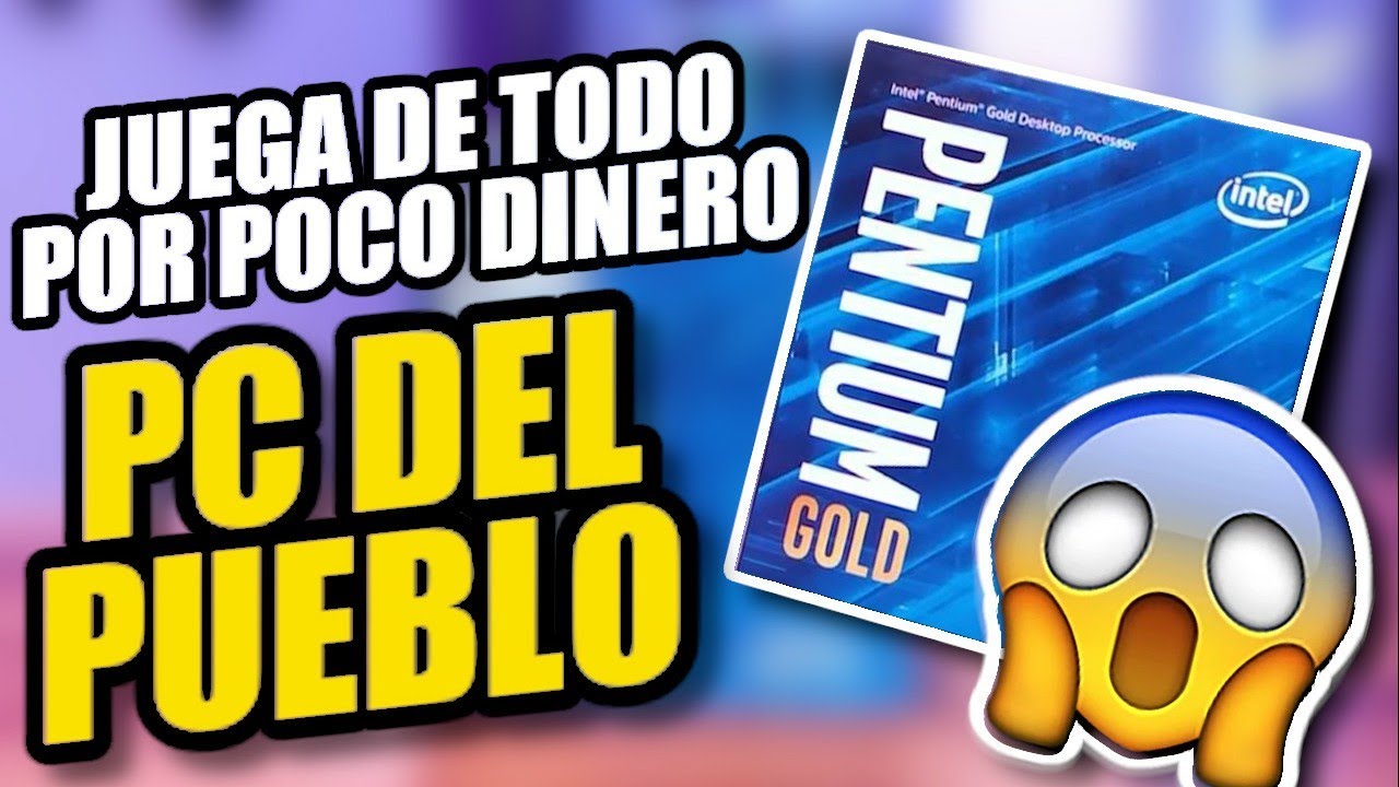 Intel PENTIUM GOLD - PC LOW COST - ENSAMBLE POCO DINERO