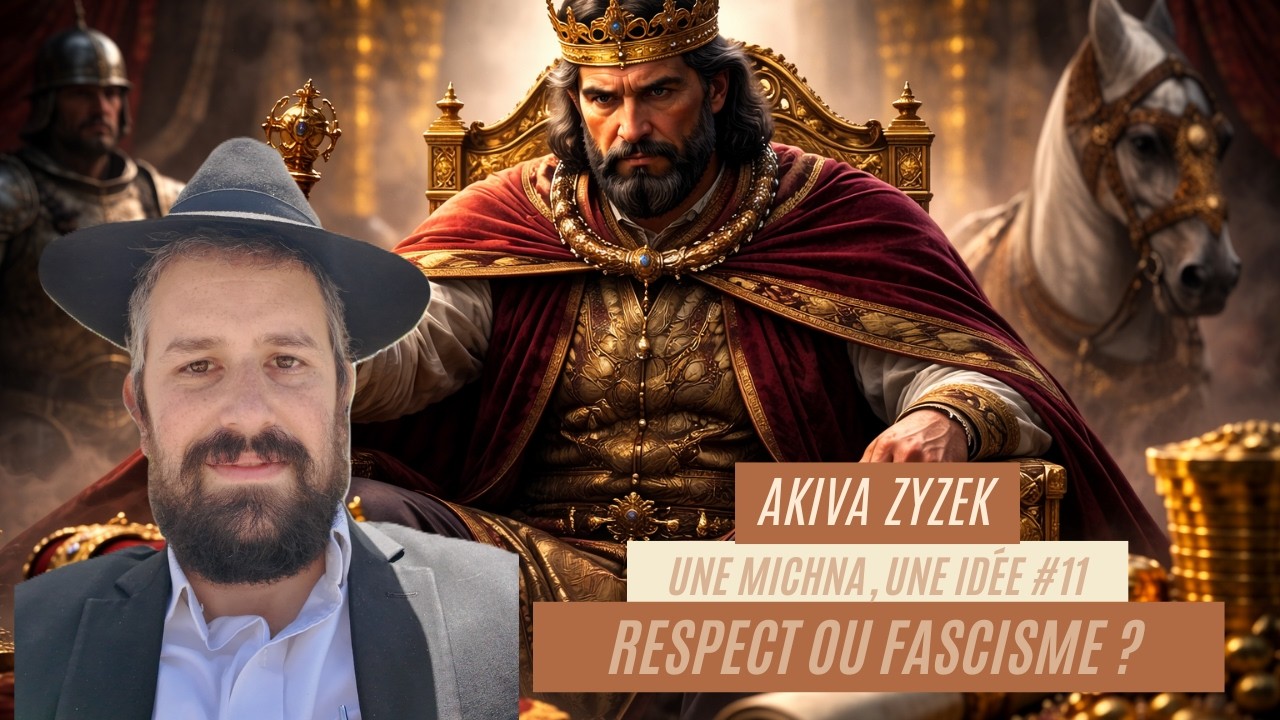 RESPECT OU FASCISME ? Une Michna, une idée #11 –Sanhedrin Ch. 2, Michna 5