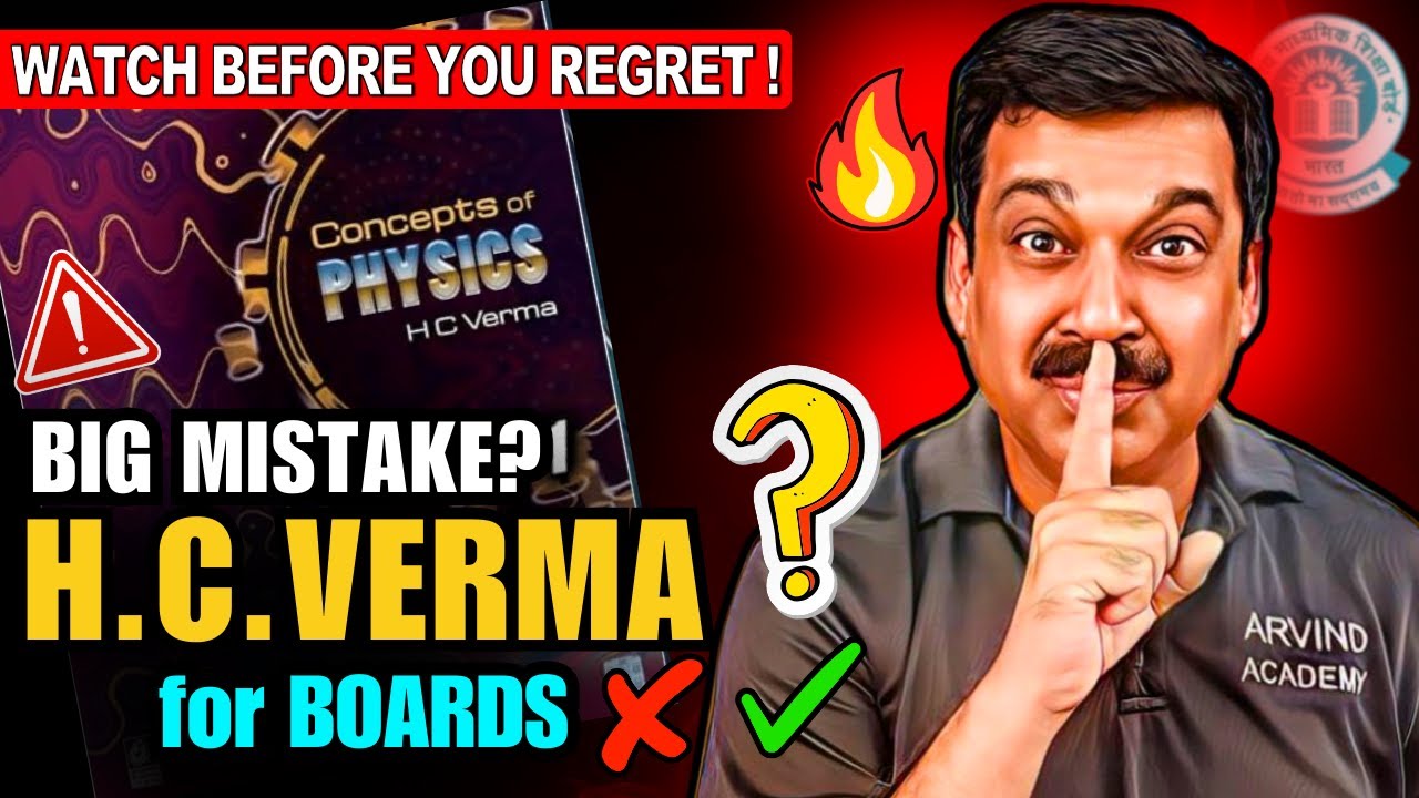 🔴 H.C. Verma for CBSE Boards? 😱 BIG MISTAKE Students Make! ❌📚 | Watch Before It&rsquo;s Too Late 🚨