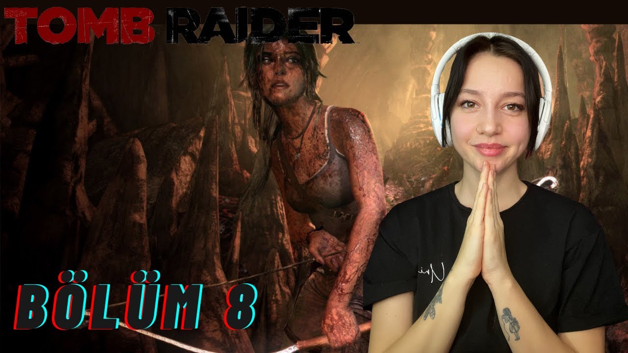 ARKADAŞLIK | Tomb Raider | Türkçe | Bölüm 8