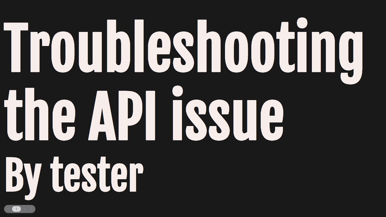 Troubleshooting the API issue by Tester