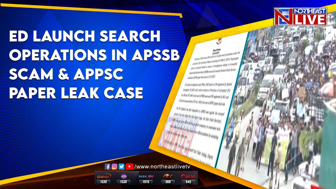 ED launch multiple search operations in Arunachal Pradesh in APSSB scam & APPSC paper leak case