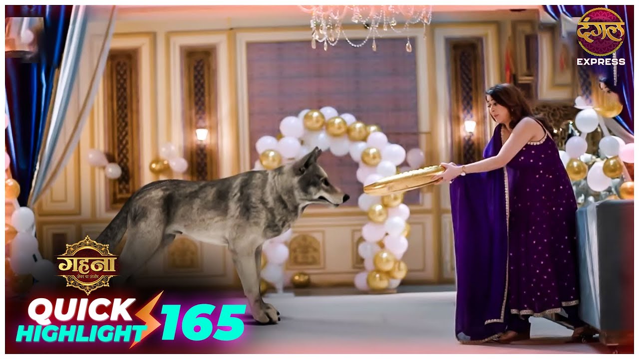 Gehna Zevar Ya Zanjeer | Quick Highlight 165 | Hindi TV Serial | Dangal Express