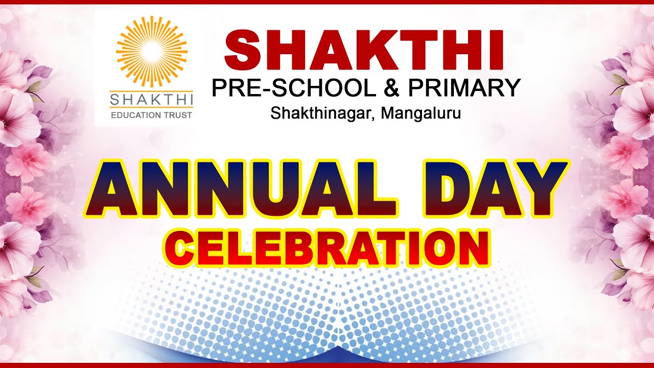 || SHAKTHI PRE-SCHOOL & PRIMARY SHAKTHINAGAR, MANGALURU || ANNUAL DAY CELEBRATION ||