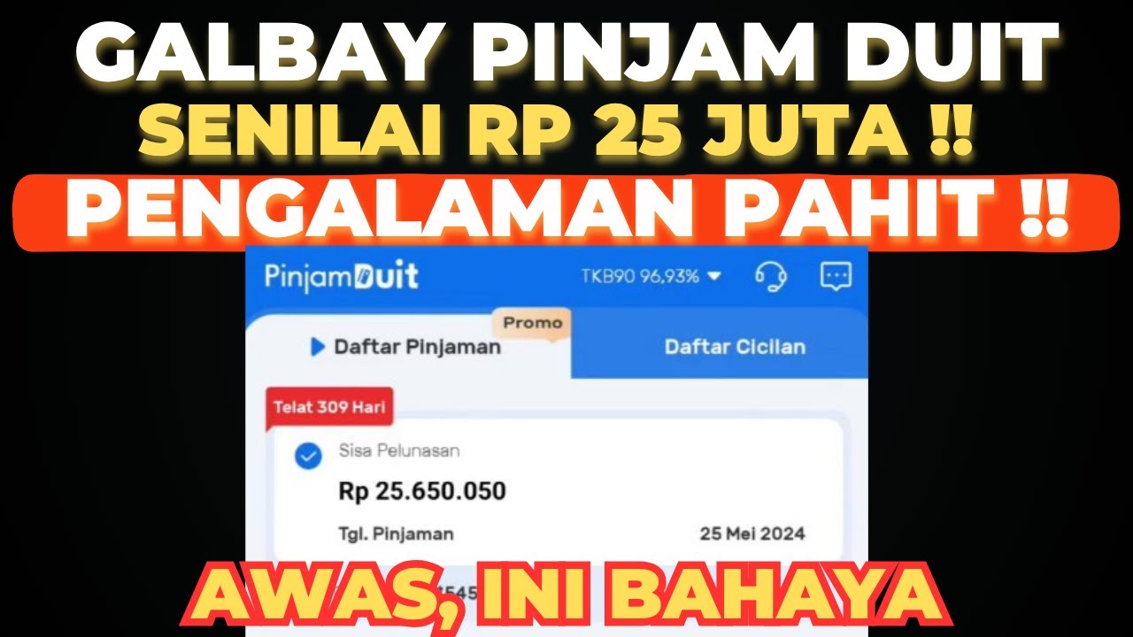 PENGALAMAN PAHIT GALBAY PINJOL DI APLIKASI PINJAM DUIT SEBESAR RP 25 JUTA