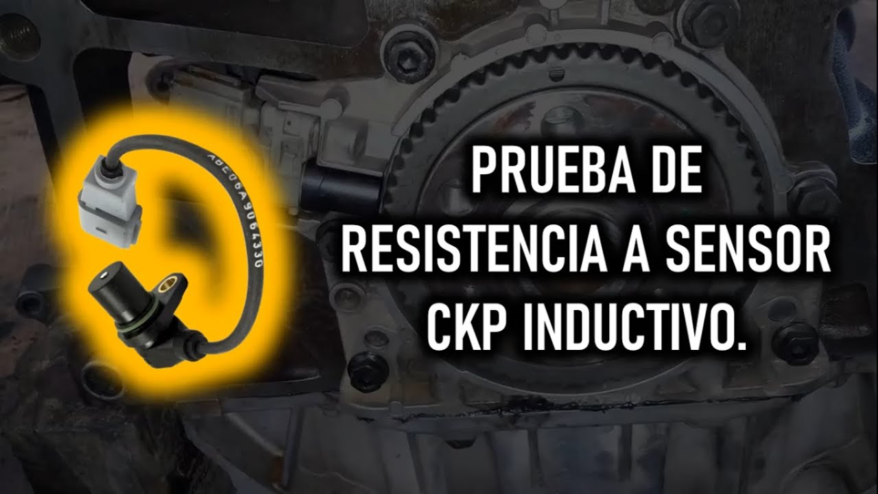 PRUEBA DEFINITIVA A SENSORES CKP INDUCTIVOS