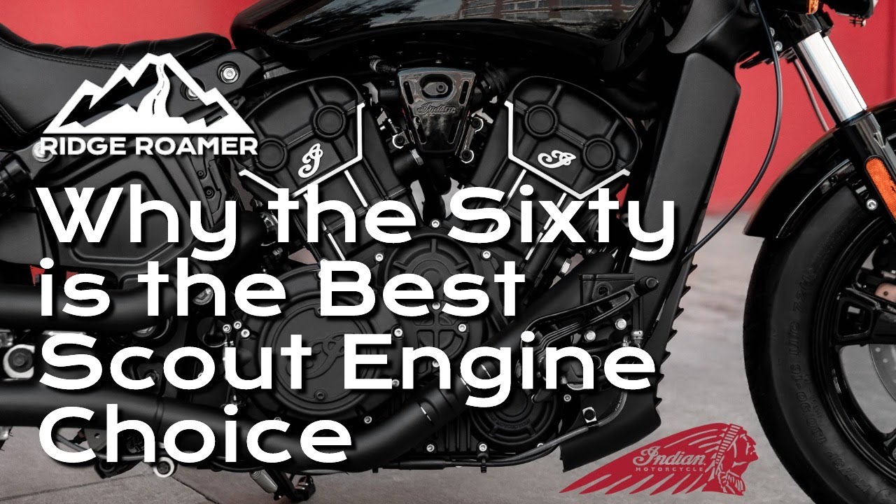 The Sixty 60ci Indian Scout Engine is the Smartest Choice!