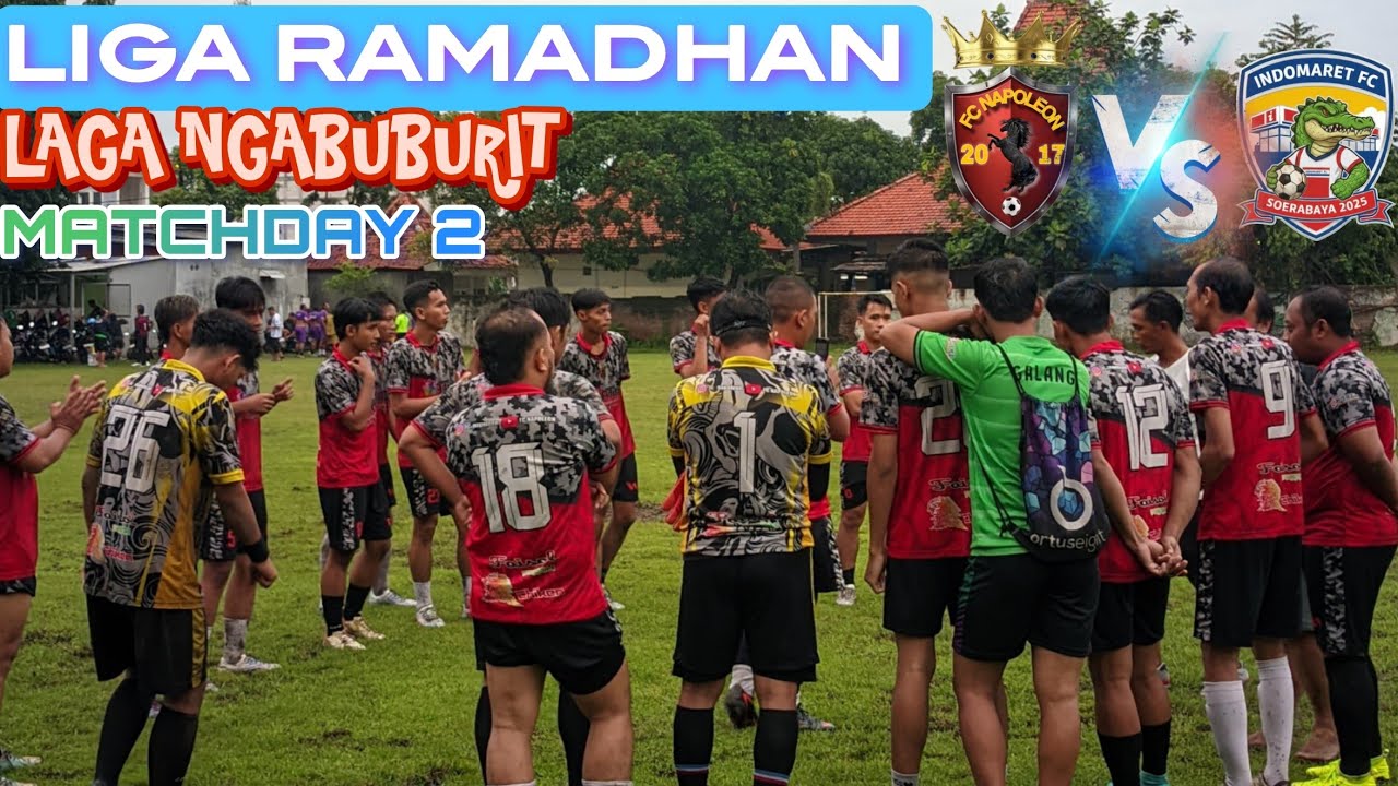 LIGA RAMADHAN Laga Ngabuburit - FC Napoleon VS Indomaret FC di Lapangan Kebraon 15-02-2026
