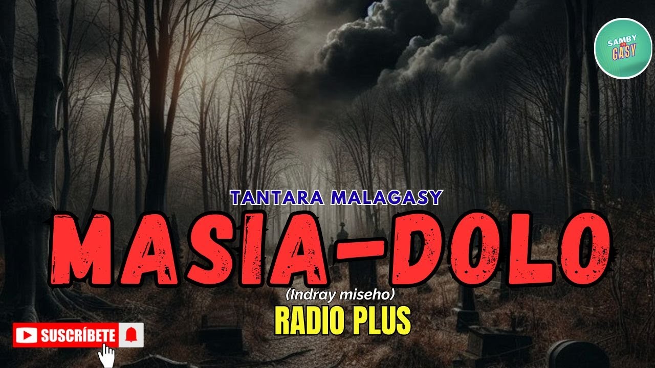 Tantara Gasy - MASIA-DOLO ( Tantara lava ny Radio Plus ) ARAHO NY PEJY👍❤