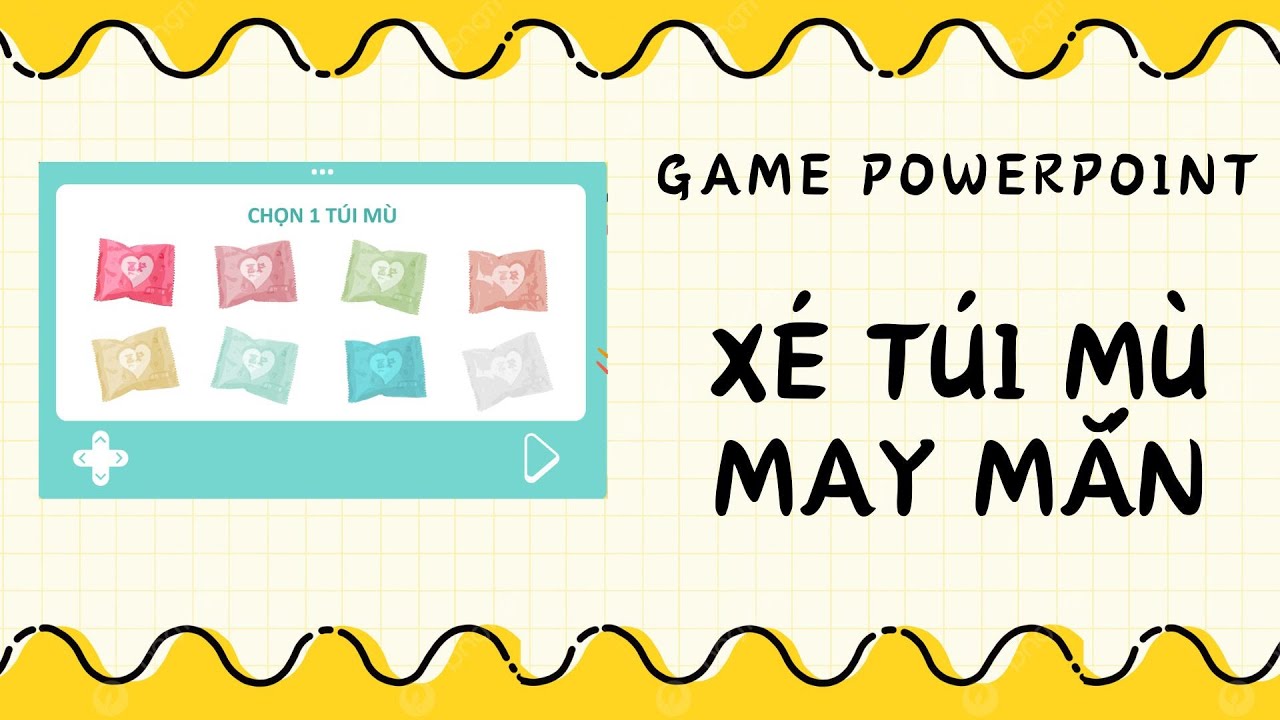 Trò chơi powerpoint | Xé túi mù may mắn (PPT thiết kế sẵn)