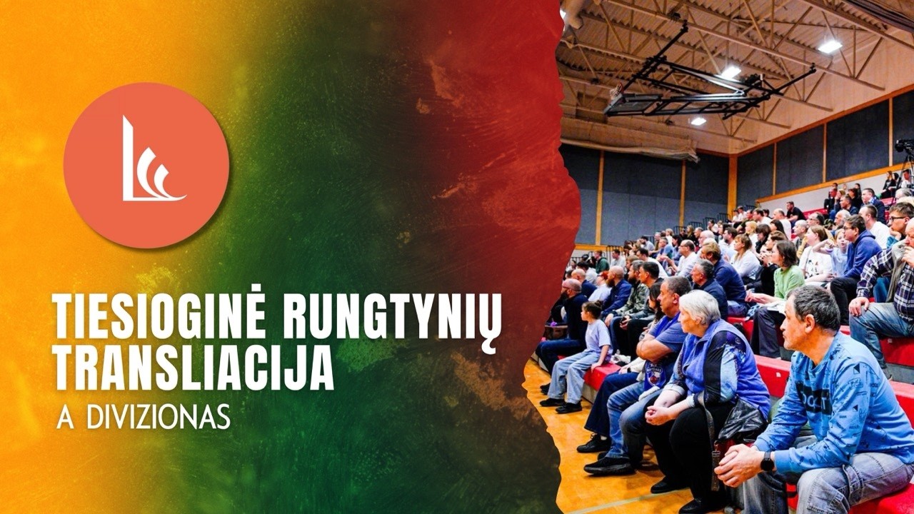 Nostra.lt-RKL A diviziono rungtynės: LCC Tarpautinis Universitetas - Kazlų Rūdos SC „Ataka-Danilus“