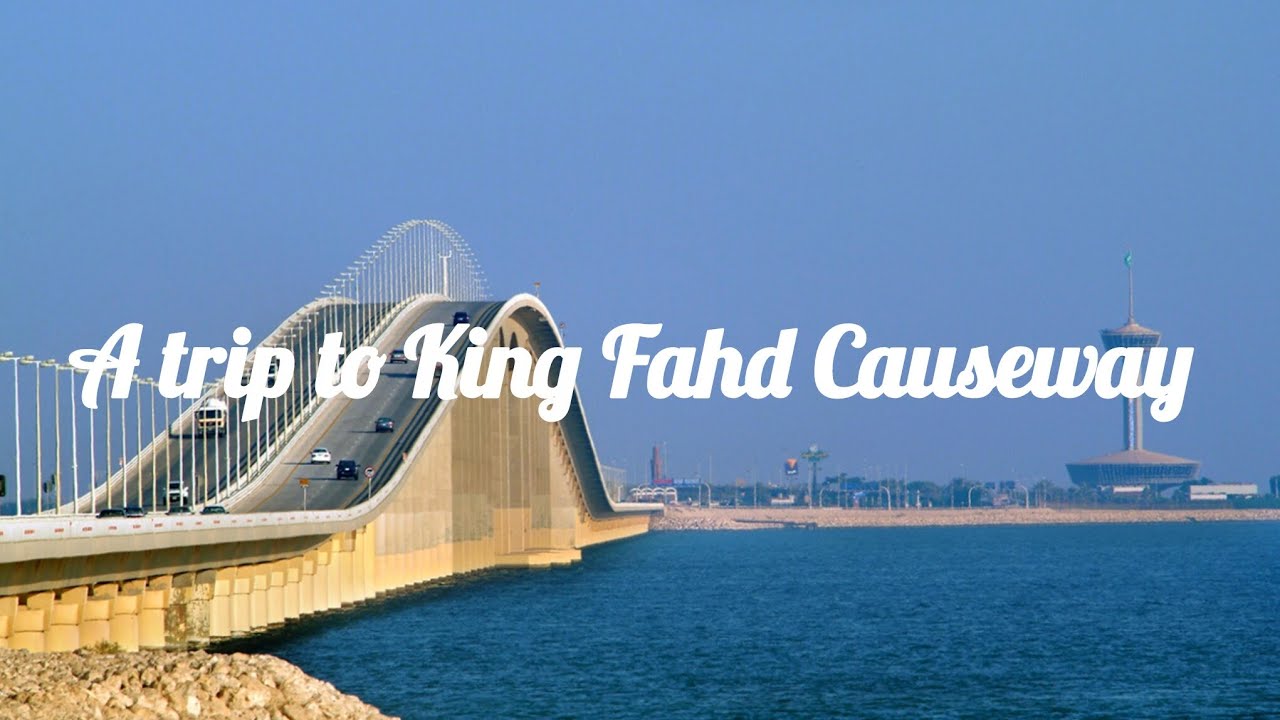 (Bahrain vlog 3🇧🇭):A trip to King Fahd Causeway 