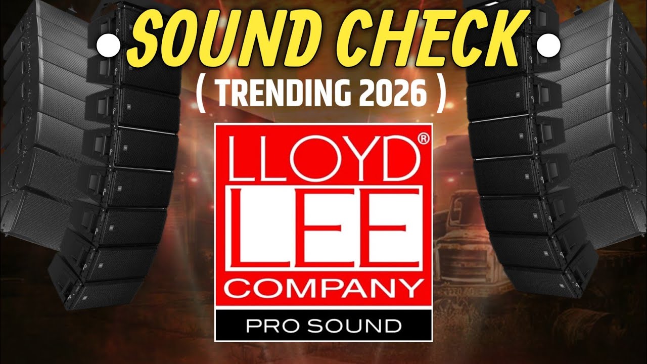 (SOUND CHECK) {TRENDING 2026} LLOYD LEE COMPANY🔊🚀 #soundcheck #dj #lloydlee #sound #trending 