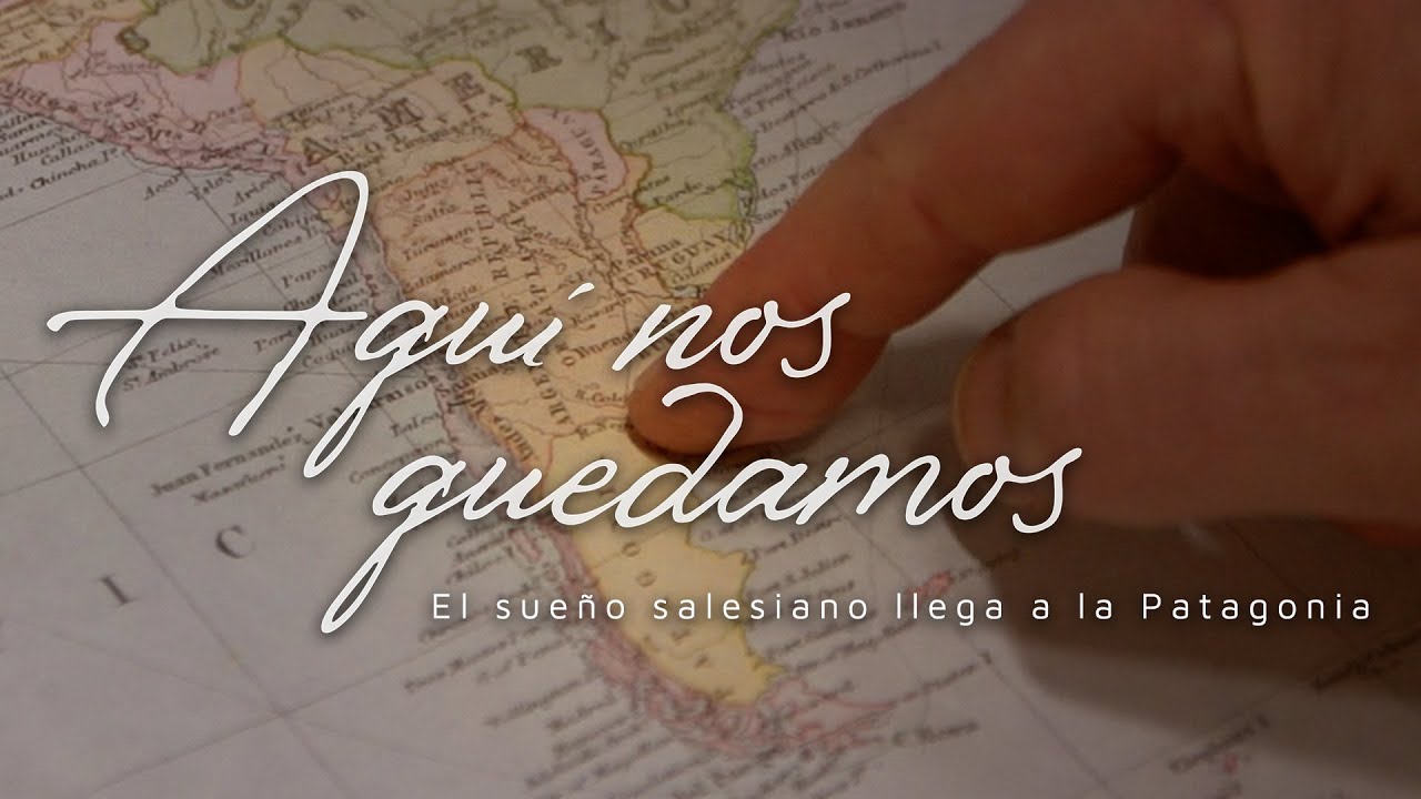 Aquí nos quedamos: El sueño salesiano llega a la Patagonia