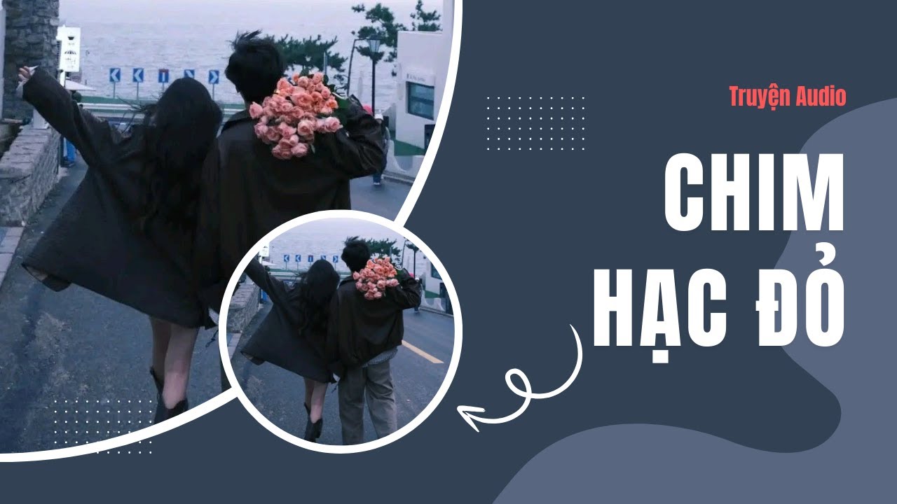 Truyện Audio / Chim Hạc Đỏ - Zhihu | Trần Thiên Minh