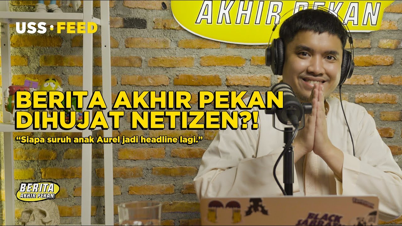 SJW AUREL MULAI MENYERANG! | #BeritaAkhirPekan with Oza Rangkuti