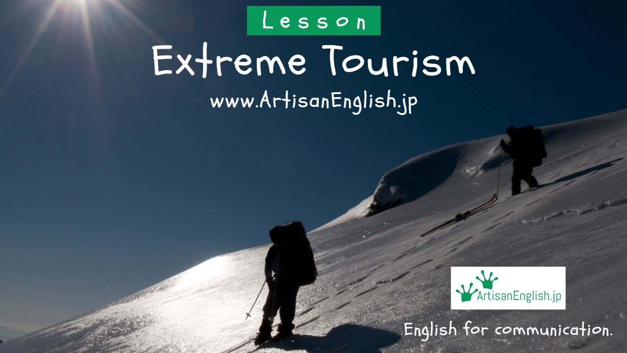 ESL Discussion Lesson: Extreme Tourism