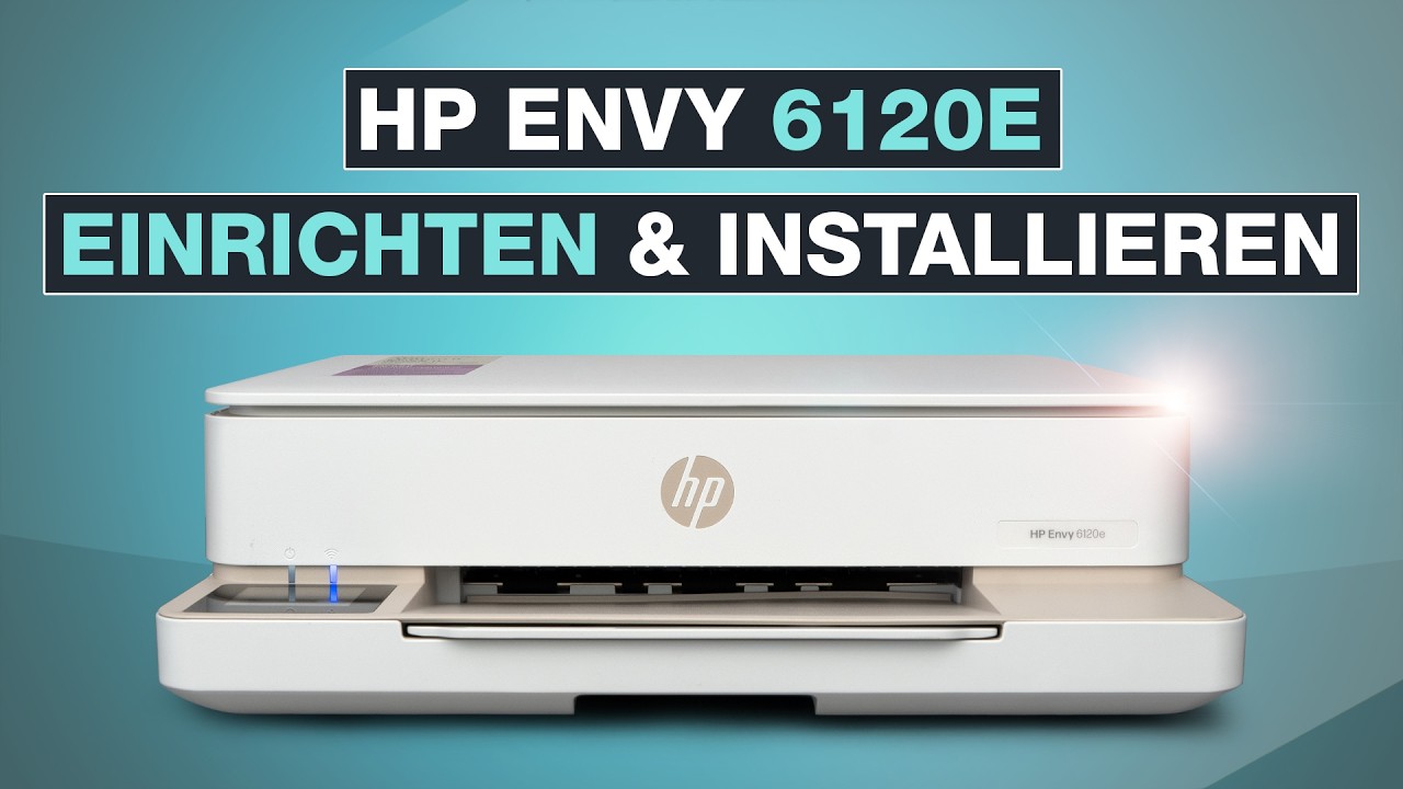 HP Envy 6120e einrichten und installieren 🖨️ So wird der Drucker in Betrieb genommen – Testventure