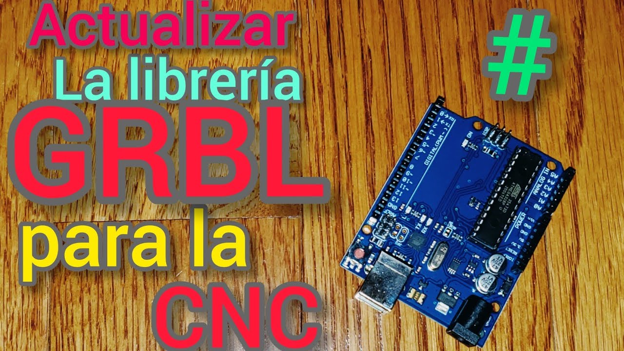 como actualizar la librería grbl para arduino CNC