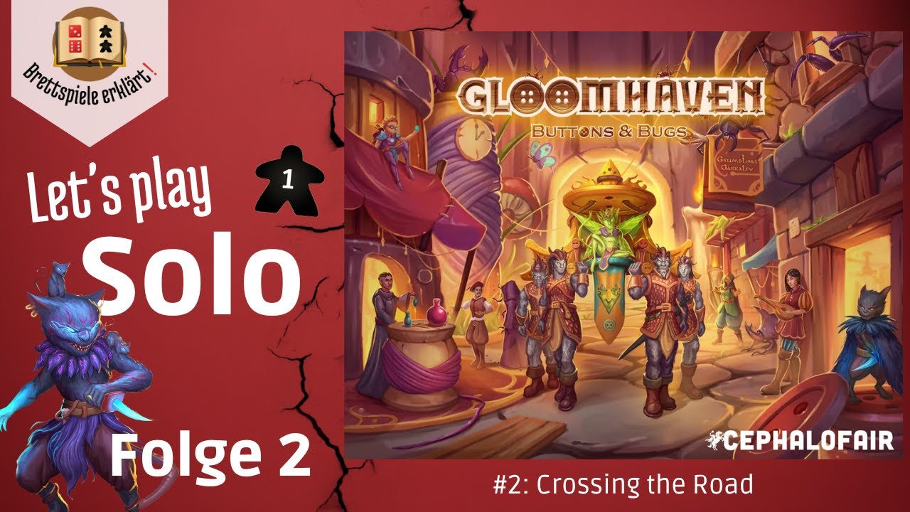 Gloomhaven: Buttons & Bugs - Teil 2: Crossing the Road [Kampagne]