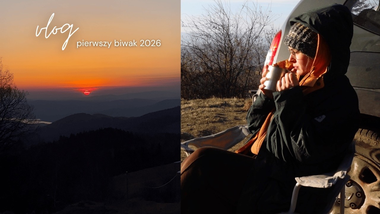 pierwszy BIWAK w 2026 & najpiękniejszy wschód słońca