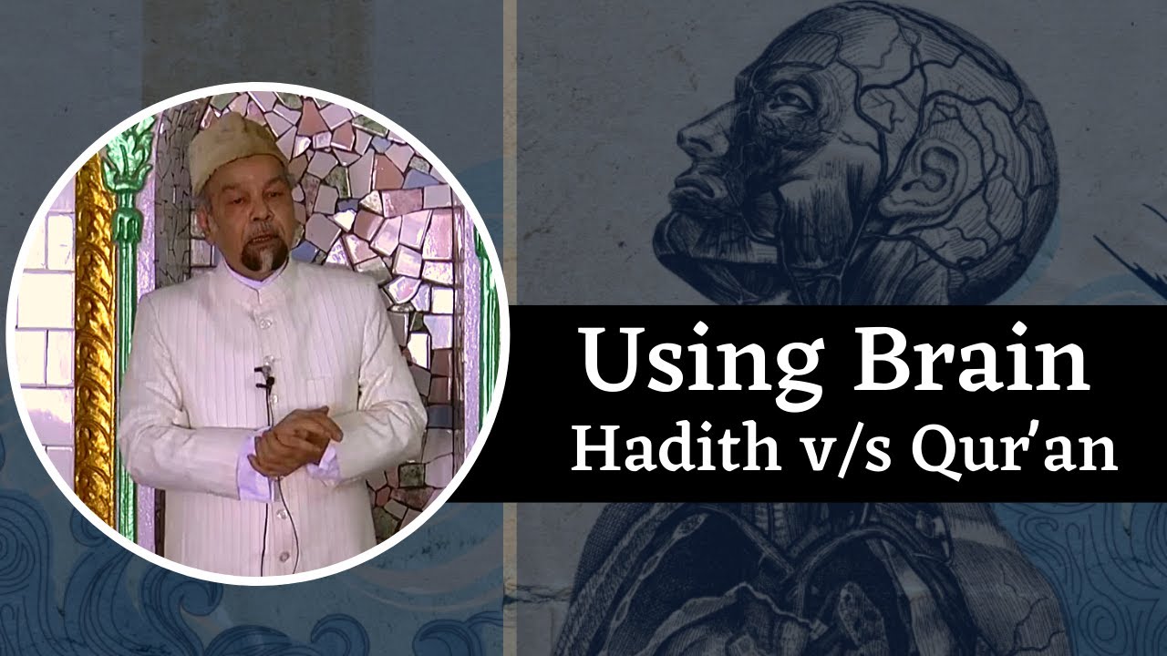 Using Brain - Hadith v/s Qur'an┇ Friday Sermon┇Allama Syed Abdullah Tariq