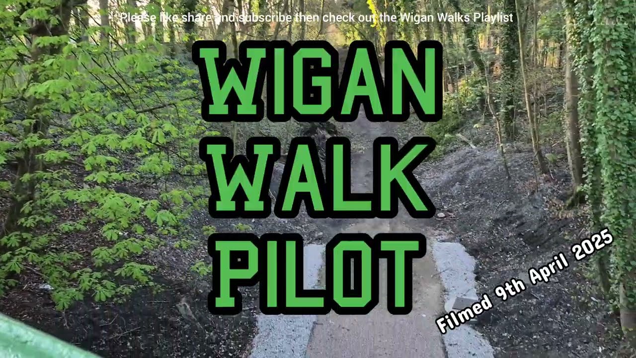 Wigan Walks Pilot: Whelly Loop Line