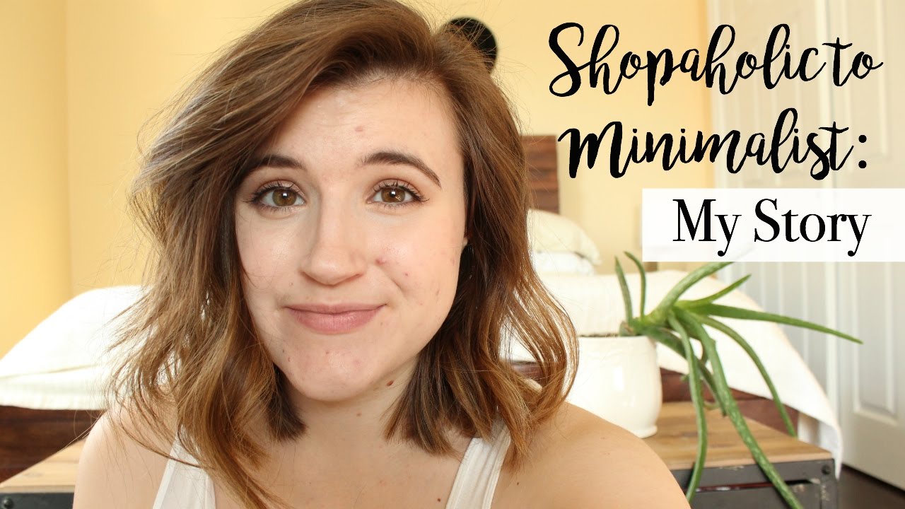 Minimalism Series || Shopaholic to Minimalist