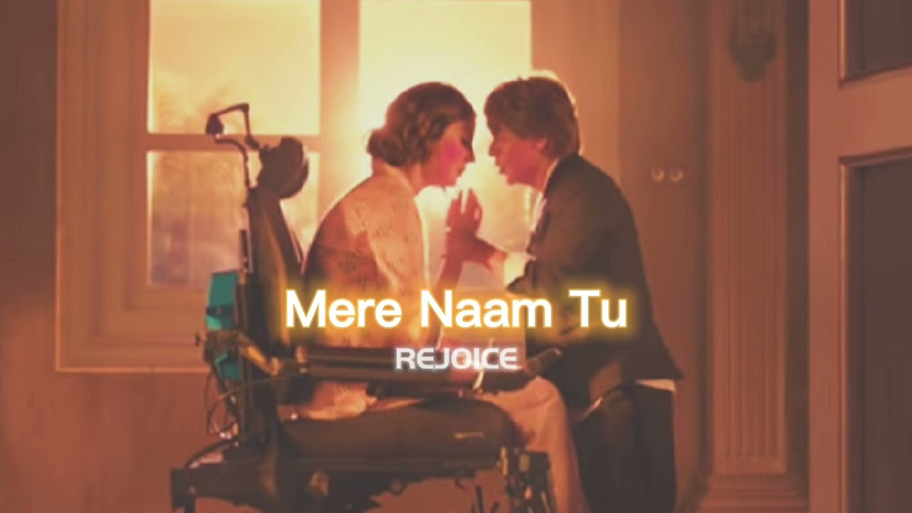 Mere Naam Tu [slowed+reverbed] || REJOICE