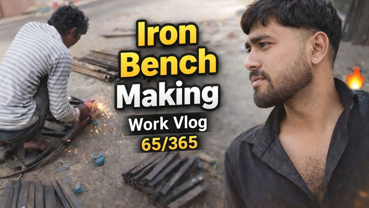 Iron Bench Making 🔥 | Hard Work Day | Work Vlog 65/365