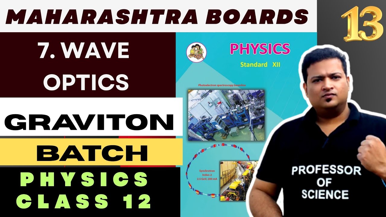 Wave Optics 13 | Physics | Maharashtra Boards | Professor of Science ❣️ 