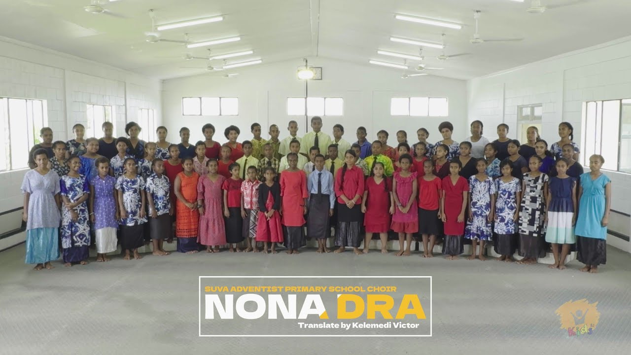 Nona Dra by Suva Adventist Primary School Choir.