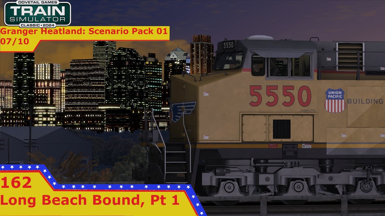 Granger Heatland. GH 1.07 Long Beach Bound, Pt.1 - GE ES44AC UP - Train Simulator Classic