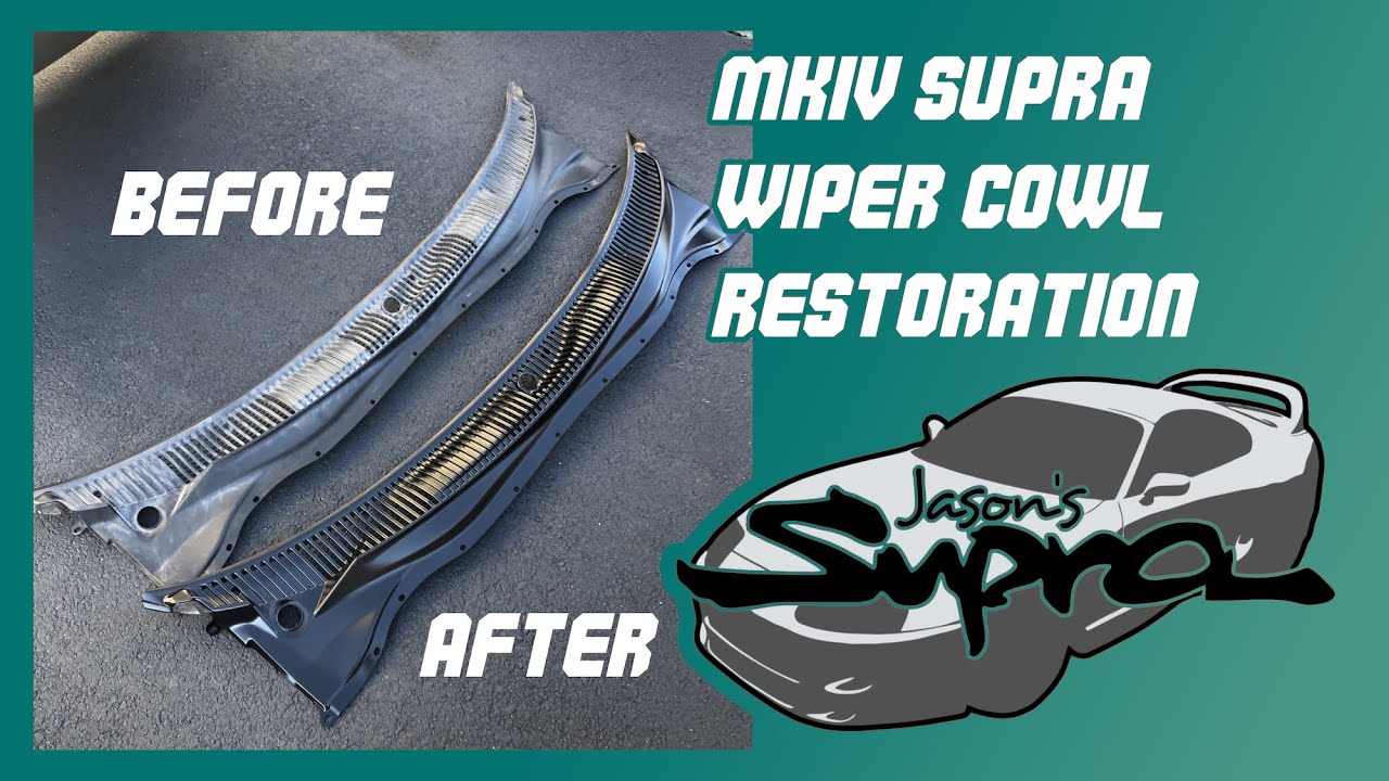 Windshield Wiper Cowl Restoration - MKIV Supra