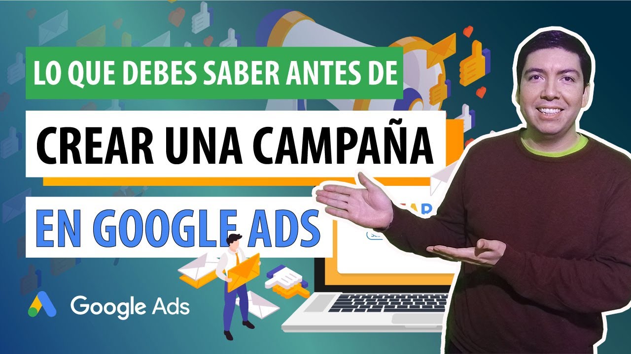 ⚡ Google Ads 2022, Lo que Debes saber antes de Crear una Campaña de Búsqueda