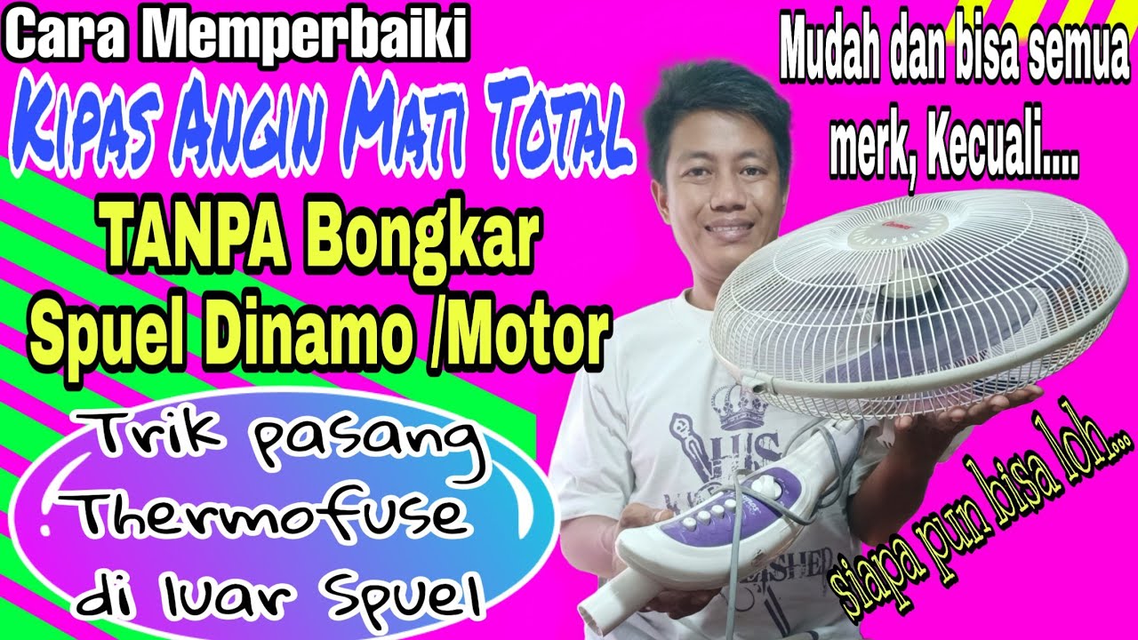 Cara Memperbaiki Kipas Angin Mati Total Tanpa Bongkar Dinamo dan Solder
