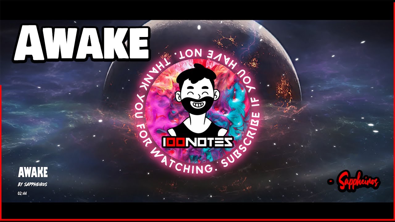 Awake - Sappheiros [100notes]